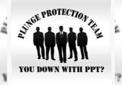 The Plunge Protection Team - Trust Your Government They Have Your Back